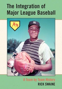 Abbildung von: The Integration of Major League Baseball - McFarland & Co Inc