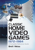 Cover: Classic Home Video Games, 1972-1984 - McFarland & Co Inc