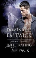 Cover: Infiltrating Her Pack - Decadent Publishing Company