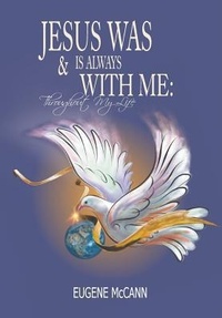 Abbildung von: Jesus Is & Was Always With Me - LitFire Publishing, LLC