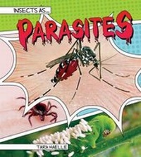 Enlarge image Cover: Insects as Parasites - Rourke Educational Media