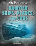 Cover: Haunted Ships, Planes, and Cars - Rourke Educational Media