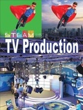 Cover: Steam Guides in TV Production - Rourke Educational Media