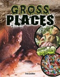 Cover: Gross Places - Rourke Educational Media