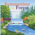 Cover: Summertime in the Forest - Stergiou Limited