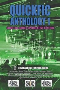 Enlarge image Cover: Quickfic Anthology 1 - Digital Fiction Publishing Corp.