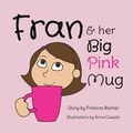 Cover: Fran & Her Big Pink Mug - Green Ivy