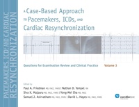 Enlarge image Cover: A Case-Based Approach to Pacemakers, ICDs, and Cardiac Resynchronization, Volume 3 - Cardiotext Publishing
