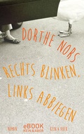 Cover: Rechts blinken, links abbiegen - Kein & Aber