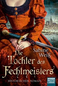 Abbildung von: Die Tochter des Fechtmeisters - Lübbe