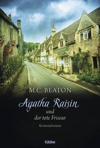 Abbildung von: Agatha Raisin und der tote Friseur - Lübbe