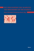 Cover: Die Philosophie des Marktes - The Philosophy of the Market - Meiner