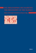 Cover: Die Philosophie des Marktes - The Philosophy of the Market - Meiner