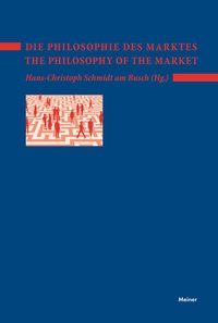 Abbildung von: Die Philosophie des Marktes - The Philosophy of the Market - Meiner