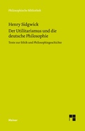 Cover: Der Utilitarismus und die deutsche Philosophie - Meiner