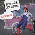 Cover: Ich w&auml;r so gern Feuerwehrmann - L&uuml;bbe Audio