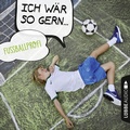 Cover: Ich w&auml;r so gern Fu&szlig;ballprofi - L&uuml;bbe Audio