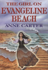 Abbildung von: The Girl on Evangeline Beach - Stoddart Publishing,Canada