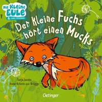 Abbildung von: Der kleine Fuchs hört einen Mucks - Oetinger
