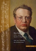 Cover: Max Reger (1873-1916) - Spuren in Regensburg. Zum 100. Todestag des Komponisten - Schnell & Steiner