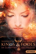 Cover: Kings & Fools. Im Schatten des Ph&ouml;nix - Oetinger