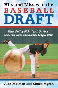 Enlarge image Cover: Hits and Misses in the Baseball Draft - McFarland & Co Inc