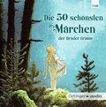 Cover: Die 50 sch&ouml;nsten M&auml;rchen der Br&uuml;der Grimm - Oetinger Media