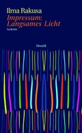 Cover: Impressum: Langsames Licht - Literaturverlag Droschl
