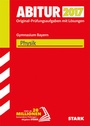 Cover: STARK Abiturprüfung Bayern - Physik inkl. Online-Prüfungstraining - Stark Verlag GmbH
