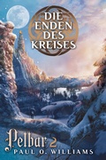 Cover: Pelbar-Zyklus (2 von 7): Die Enden des Kreises - Cross Cult Entertainment