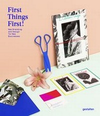 Enlarge image Cover: First Things First! - Die Gestalten Verlag