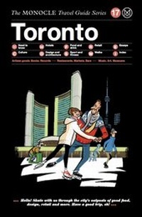 Abbildung von: The Monocle Travel Guide to Toronto - Die Gestalten Verlag