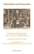 Cover: Materialit&auml;t und Formation. Studien zum Buchdruck des 15. bis 17. Jahrhunderts. - edition lumi&egrave;re