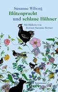 Cover: Bl&uuml;tenpracht und schlaue H&uuml;hner - Antje Kunstmann Verlag