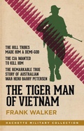 Cover: The Tiger Man of Vietnam - Hachette Australia