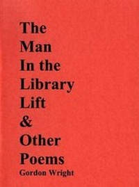 Enlarge image Cover: The Man in the Library Lift & Other Poems - Blackford Glen Books