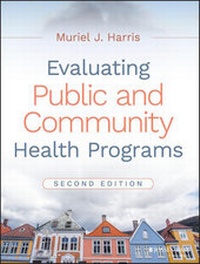 Enlarge image Cover: Evaluating Public and Community Health Programs - Jossey-Bass