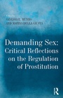 Cover: Demanding Sex: Critical Reflections on the Regulation of Prostitution - Routledge