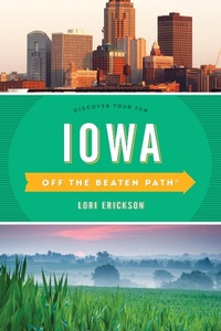 Abbildung von: Iowa Off the Beaten Path (R) - Globe Pequot Press