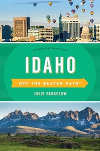 Abbildung von: Idaho Off the Beaten Path (R) - Globe Pequot Press