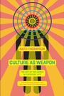 Cover: Culture as Weapon - Melville House