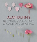 Cover: Alan Dunn's Ultimate Collection of Cake Decorating - IMM Lifestyle Books