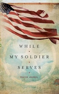 Cover: WHILE MY SOLDIER SERVES - Ellie Claire