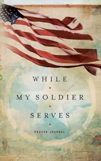 Enlarge image Cover: WHILE MY SOLDIER SERVES - Ellie Claire