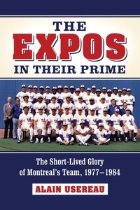 Abbildung von: The Expos in Their Prime - McFarland & Co Inc