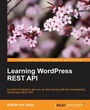 Cover: Learning WordPress REST API - Packt Publishing