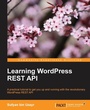 Cover: Learning WordPress REST API - Packt Publishing