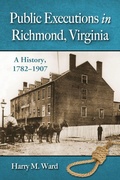 Cover: Public Executions in Richmond, Virginia - McFarland & Co Inc
