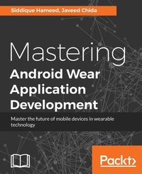 Enlarge image Cover: Mastering Android Wear Application Development - Packt Publishing