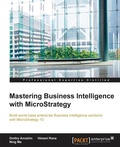 Cover: Mastering Business Intelligence with MicroStrategy - Packt Publishing